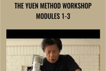 The Yuen Method Workshop Modules 1-3 - Kam Yuen D.C