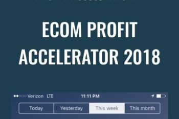 ECom Profit Accelerator 2018 - Ecom Profit Accelerator