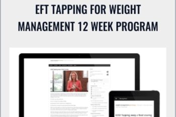 EFT Tapping for Weight Management 12 WEEK PROGRAM - Nick Ortner