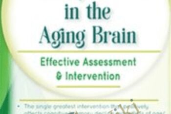 Cognitive & Memory Decline in the Aging Brain: Effective Assessment & Intervention - Maxwell Perkins