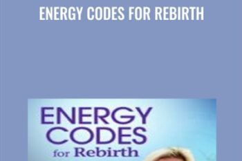 Energy Codes for Rebirth - Dr. Sue Morter