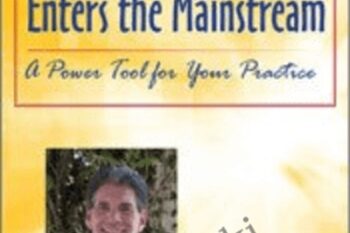 Energy Psychology Enters the Mainstream: A Power Tool for Your Practice - David Feinstein