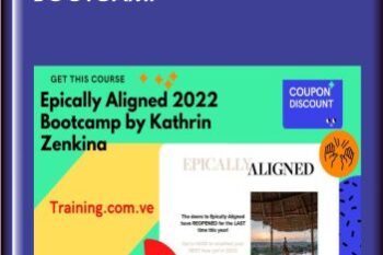 Epically Aligned 2022 Bootcamp  -  Kathrin Zenkina