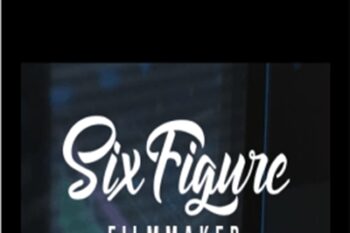 Six Figure Filmmaker - Eric Thayne