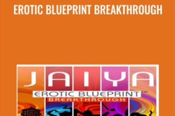 Erotic Blueprint Breakthrough - Jaiya