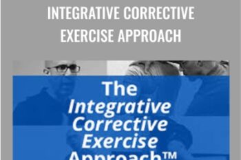 Integrative Corrective Exercise Approach - Evan Osar