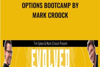 Options Bootcamp by Mark Croock - Evolved Trader