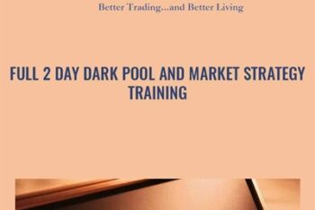 Full 2 Day Dark Pool and Market Strategy Training - True Market Stategies