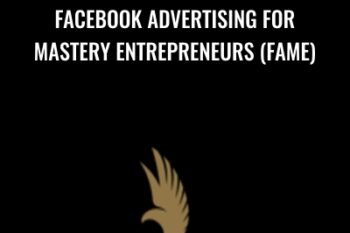 Facebook Advertising For Mastery Entrepreneurs (FAME) - Masters Media
