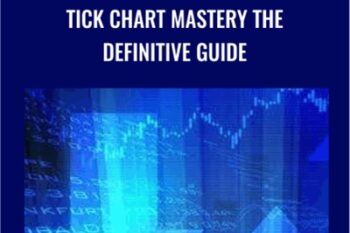Tick Chart Mastery The Definitive Guide - Feibeltrading