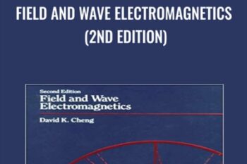 Field and Wave Electromagnetics (2nd Edition) - David K. Cheng