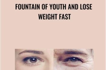 Fountain of Youth and Lose Weight FAST - Carole Dore