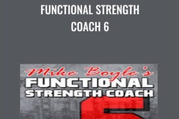 Functional Strength Coach 6 - Mike Boyle