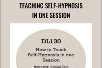 Teaching Self-Hypnosis in One Session - Gerald Kein