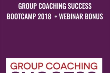 Group Coaching Success Bootcamp 2018 + Webinar Bonus - Michelle Schubnel