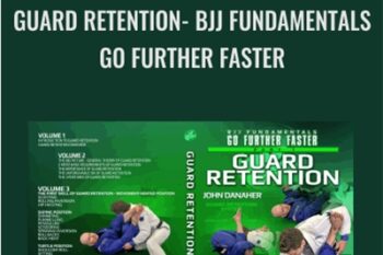 Guard Retention: BJJ Fundamentals -Go Further Faster - John Danaher