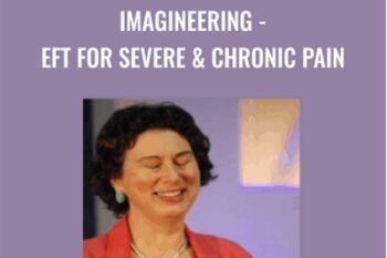 Imagineering-EFT for Severe & Chronic Pain - Gwyneth Moss