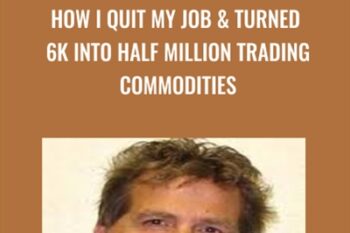 How I Quit my Job and Turned 6k into Half Million Trading Commodities - Bob Buran