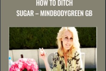 How To Ditch Sugar -Mindbodygreen GB - Dana James
