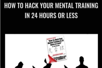 How To Hack Your Mental Training In 24 Hours Or Less - John La tourrette
