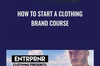 How To Start A Clothing Brand Course - Secret Entourage