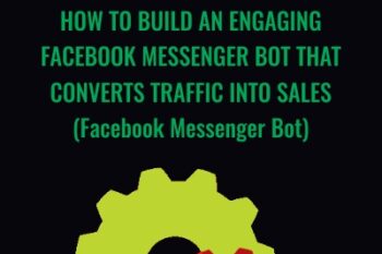 How to Build an Engaging Facebook Messenger Bot That Converts Traffic Into Sales (Facebook Messenger Bot) - Molly Pittman