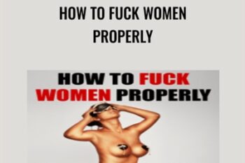 How to Fuck Women Properly - Will Freeman