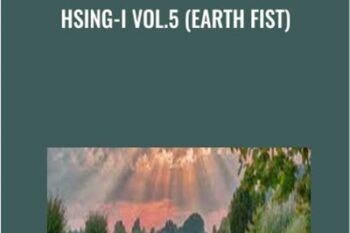 Hsing-I vol.5 (Earth Fist) - Bruce Kumar Frantzis
