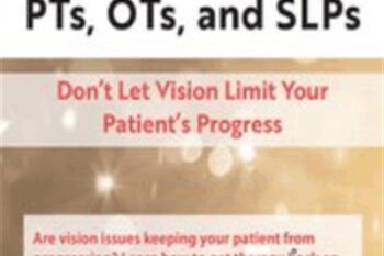 Innovative Vision Rehab Strategies for PTs