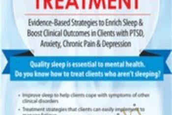 Insomnia Treatment: Evidence-Based Strategies to Enrich Sleep and Boost Clinical Outcomes in Clients with PTSD