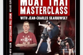 Intermediate Edition: Muay Thai Masterclass by Jean-Charles Skarbowsky