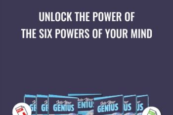 Into Your Genius - Unlock The Power of The Six Powers of Your Mind
