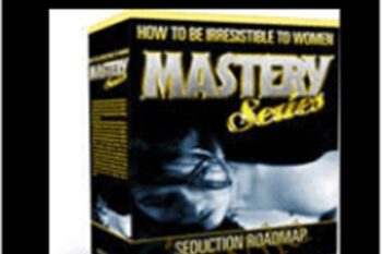 How to Be Irresistible to Women MASTERY SERIES - James Brito