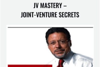 JV Mastery-Joint-Venture Secrets - Jay Abraham and Mark Goldman