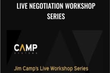 Jim Camps Live Negotiation Workshop Series - Jim Camps