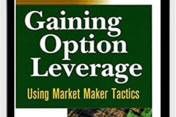 Gaining Option Leverage. Using Market Makers Tactics - Jon Najarian