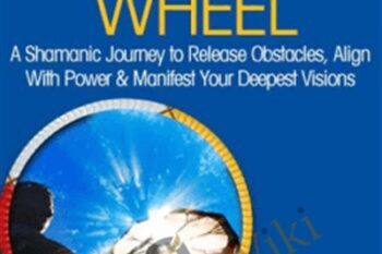 The Wisdom of the Medicine Wheel - José Stevens and Lena Stevens