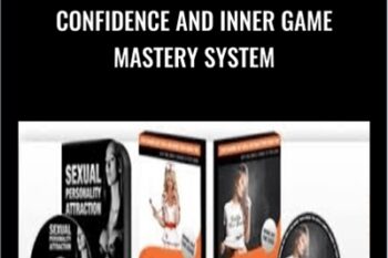 Confidence and Inner Game Mastery System - Justin Wayne
