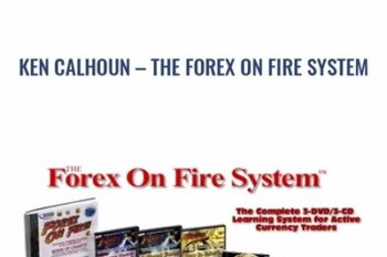 The Forex On Fire System - Ken Calhoun