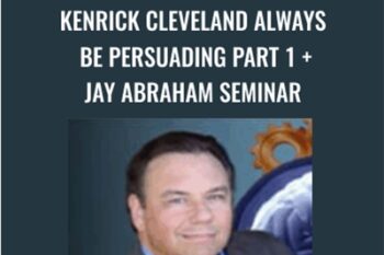 Kenrick Cleveland Always be Persuading Part 1 - Jay Abraham Seminar