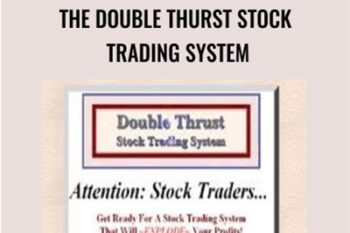The Double Thurst Stock Trading System - Kevin Butler