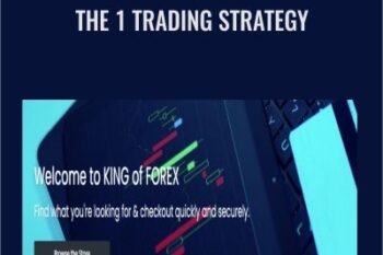 The 1 Trading Strategy - King Of Forex