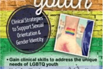 LGBTQ Youth: Clinical Strategies to Support Sexual Orientation and Gender Identity - Deb Coolhart