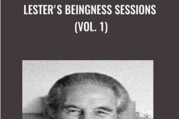 Lesters Beingness Sessions (Vol. 1) - Lester Levenson