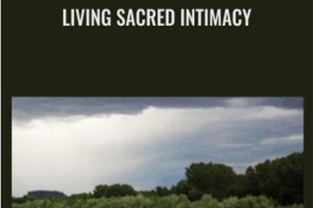 Living Sacred Intimacy - David Deida