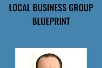 Local Business Group Blueprint - Ben Adkins