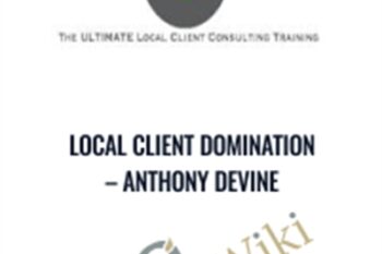 Local Client Domination - Anthony Devine