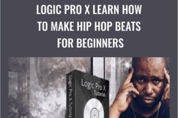 Logic Pro X Learn How to Make Hip Hop Beats For Beginners - Joseph Evans