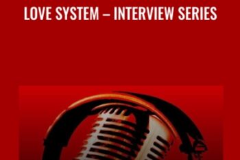 Love System - Interview Series