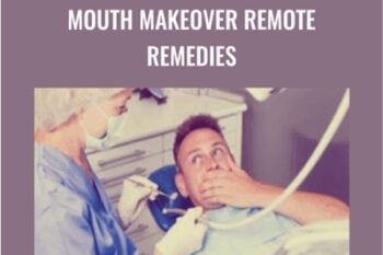 Mouth Makeover Remote Remedies - Lynn Waldrop